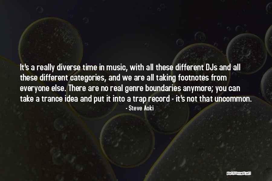 Trap Music Quotes By Steve Aoki