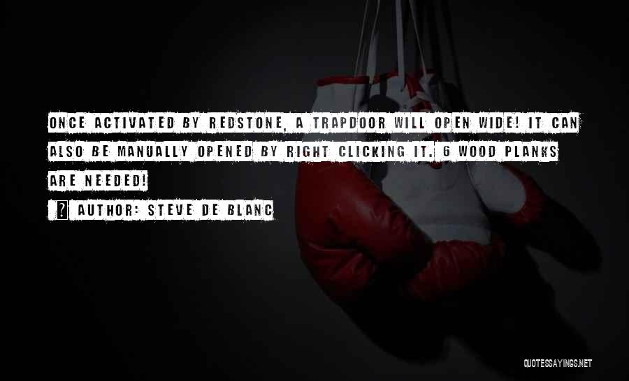 Trapdoor Quotes By Steve De Blanc