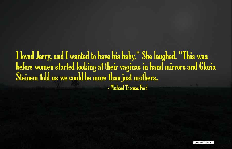 Trapiantare I Pomodori Quotes By Michael Thomas Ford Trapiantare I Pomodori Quotes By Michael Thomas Ford
