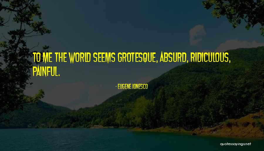 Trapistky Quotes By Eugene Ionesco Trapistky Quotes By Eugene Ionesco