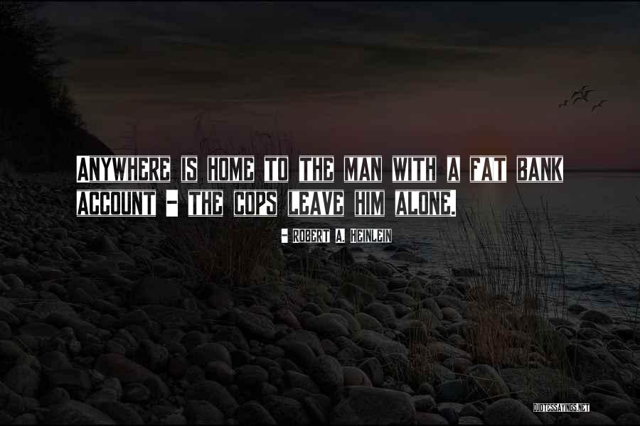 Trapos Sucios Quotes By Robert A. Heinlein Trapos Sucios Quotes By Robert A. Heinlein