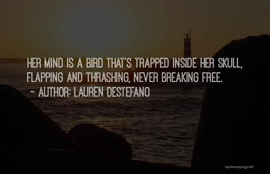 Trapped Bird Quotes By Lauren DeStefano