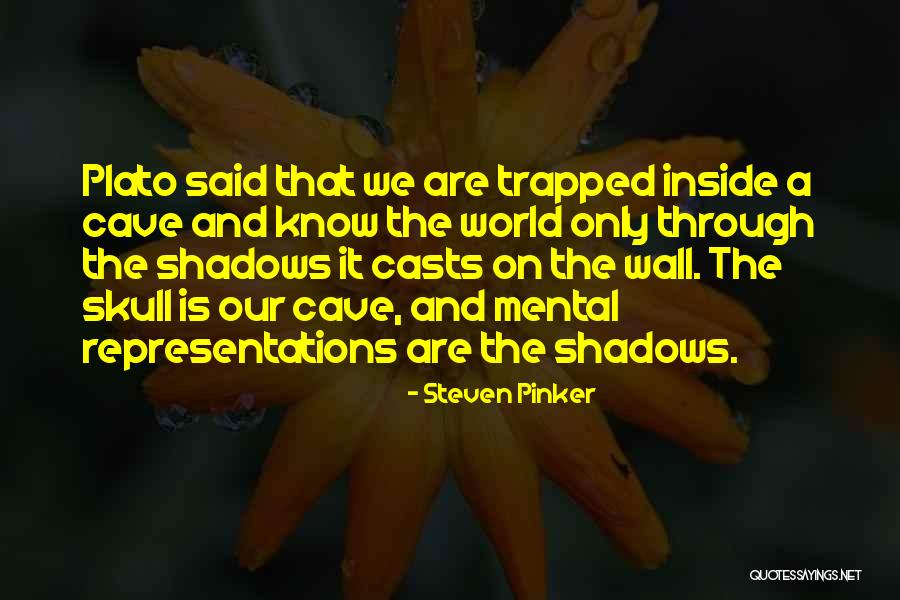 Trapped In My Mind Quotes By Steven Pinker Trapped In My Mind Quotes By Steven Pinker