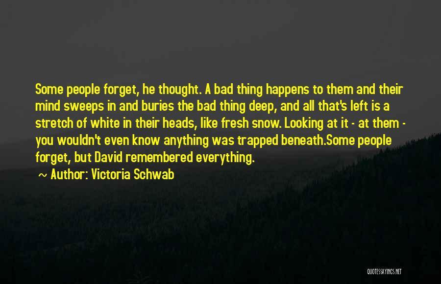 Trapped In Your Mind Quotes By Victoria Schwab