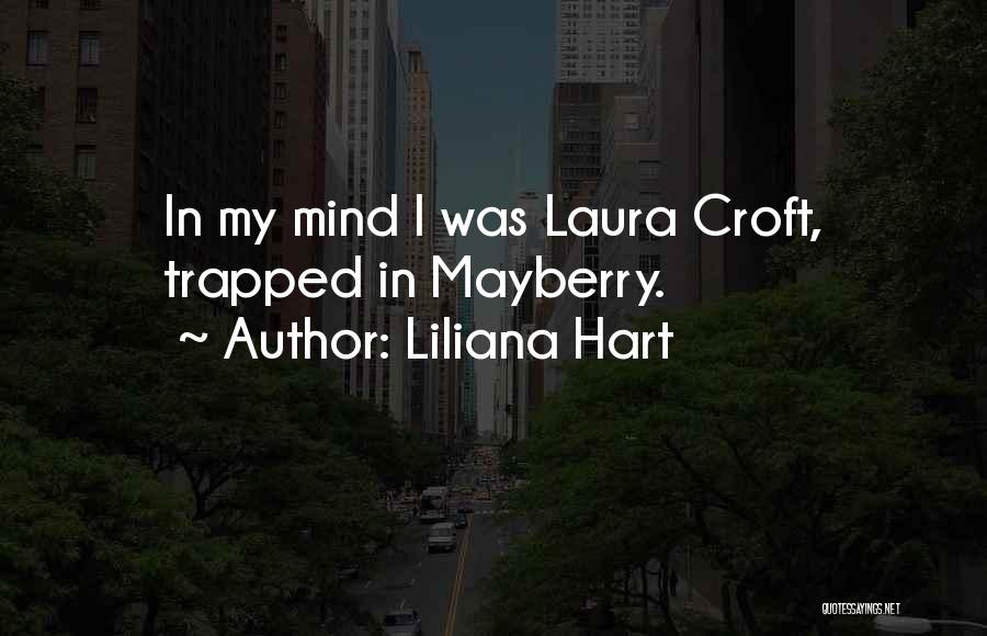 Trapped In Your Own Mind Quotes By Liliana Hart
