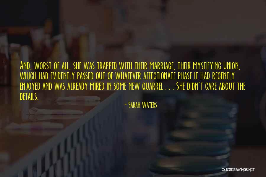Trapped Marriage Quotes By Sarah Waters Trapped Marriage Quotes By Sarah Waters