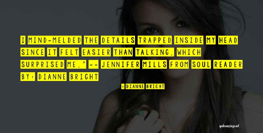 Trapped Mind Quotes By Dianne Bright Trapped Mind Quotes By Dianne Bright