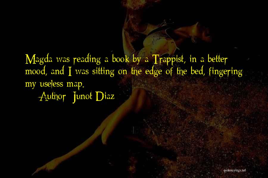 Trappist Quotes By Junot Diaz