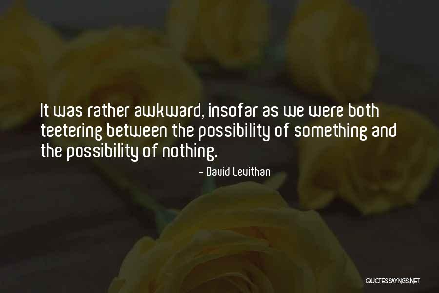 Traquair Arms Quotes By David Levithan Traquair Arms Quotes By David Levithan