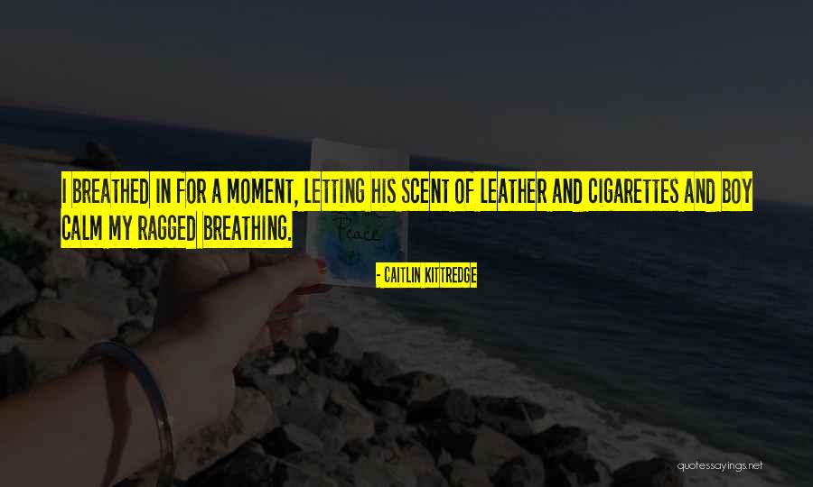 Trarre Conclusioni Quotes By Caitlin Kittredge Trarre Conclusioni Quotes By Caitlin Kittredge