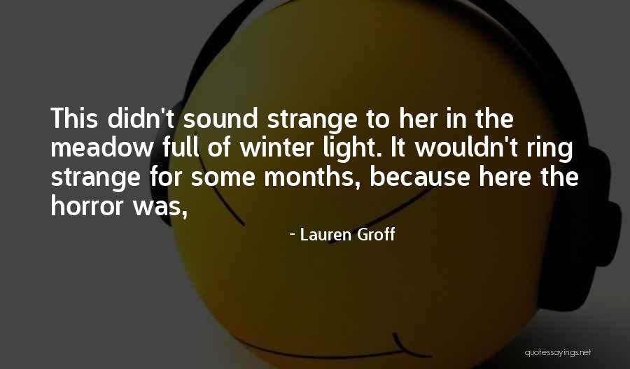 Trasatlantico Mas Quotes By Lauren Groff Trasatlantico Mas Quotes By Lauren Groff