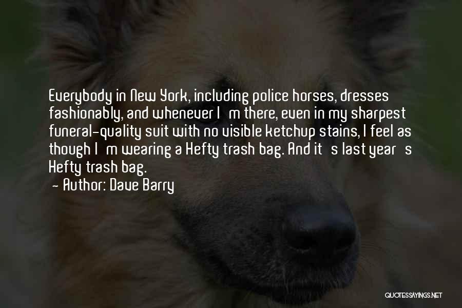 Trash Bag Quotes By Dave Barry