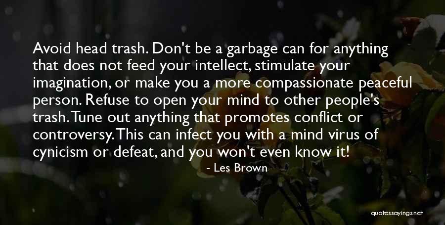 Trash Cans Quotes By Les Brown