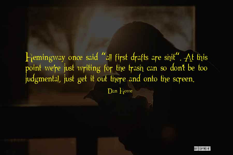 Trash Out Quotes By Dan Howe Trash Out Quotes By Dan Howe