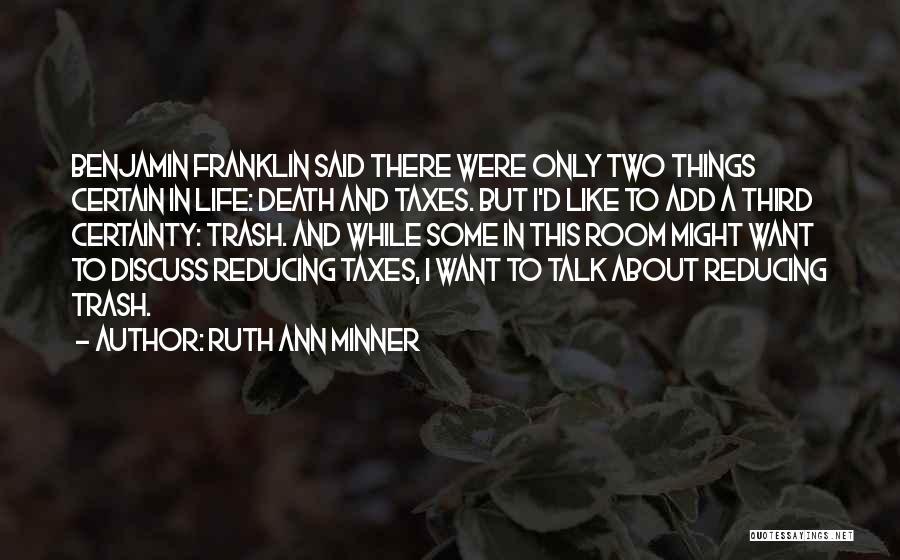 Trash Talk Quotes By Ruth Ann Minner