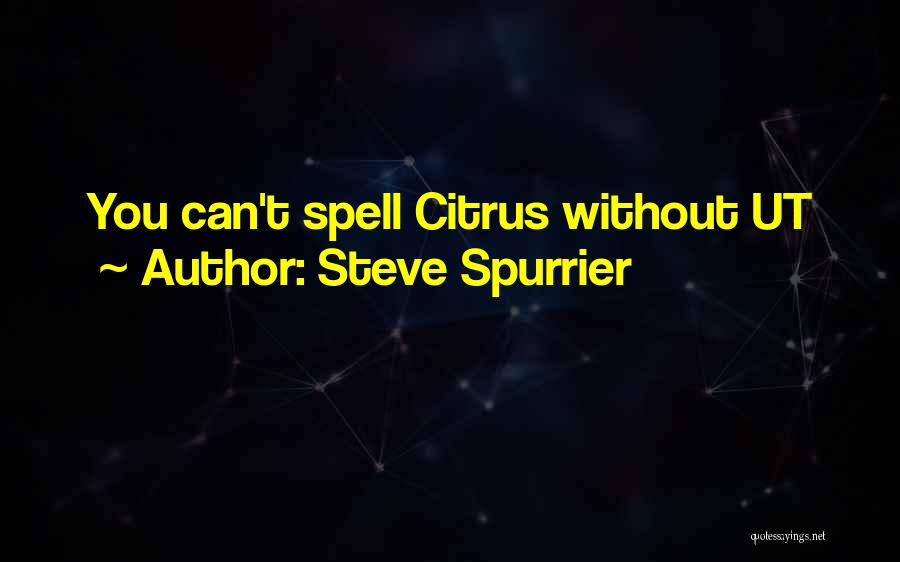 Trash Talk Quotes By Steve Spurrier