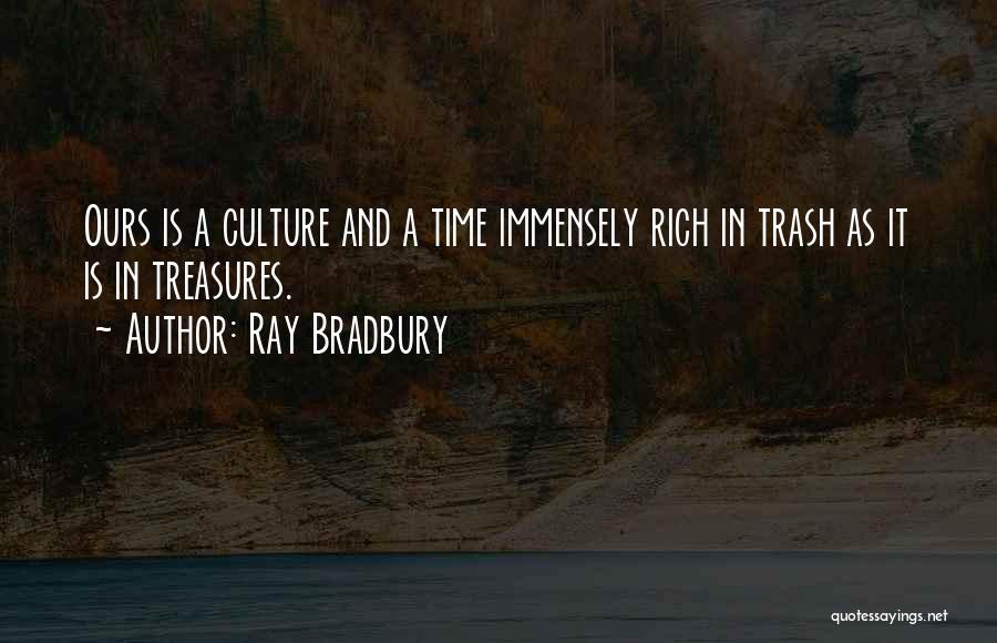 Trash To Treasure Quotes By Ray Bradbury