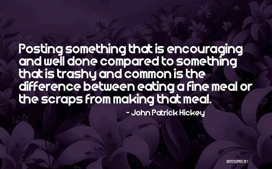 Trashy Quotes By John Patrick Hickey Trashy Quotes By John Patrick Hickey