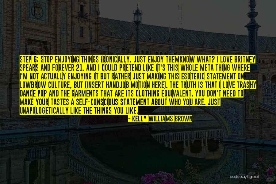 Trashy Quotes By Kelly Williams Brown