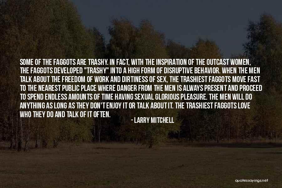 Trashy Quotes By Larry Mitchell