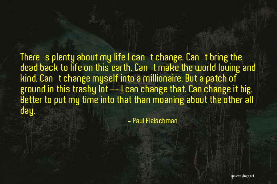 Trashy Quotes By Paul Fleischman Trashy Quotes By Paul Fleischman