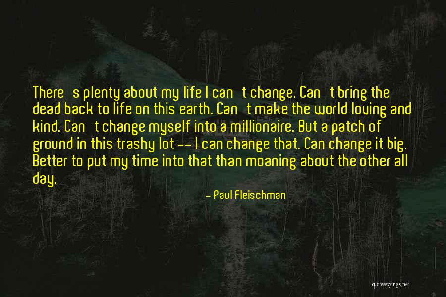 Trashy Quotes By Paul Fleischman