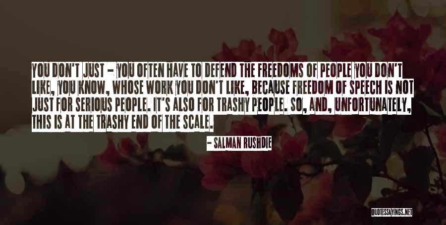 Trashy Quotes By Salman Rushdie Trashy Quotes By Salman Rushdie