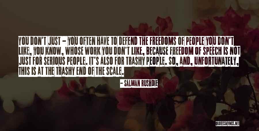 Trashy Quotes By Salman Rushdie