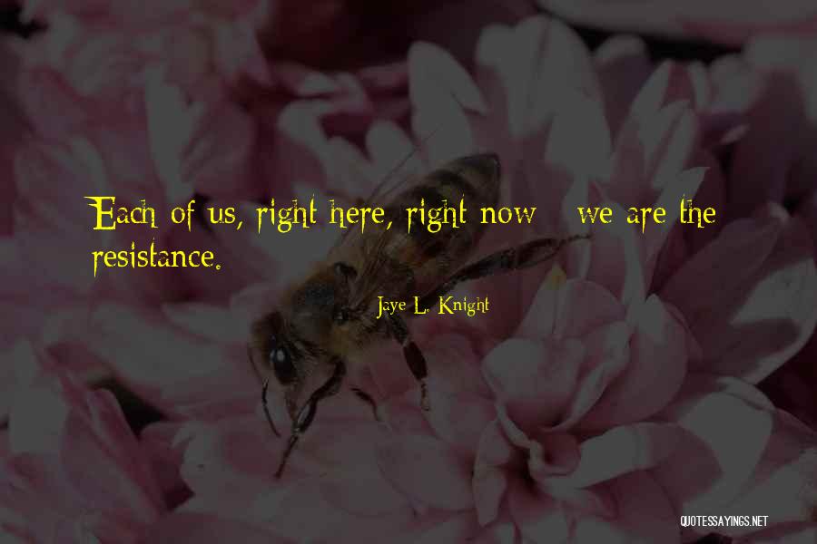 Trask Quotes By Jaye L. Knight Trask Quotes By Jaye L. Knight