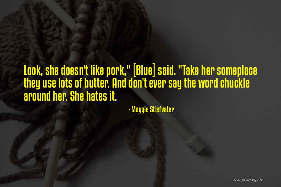 Trasnochadas Quotes By Maggie Stiefvater Trasnochadas Quotes By Maggie Stiefvater