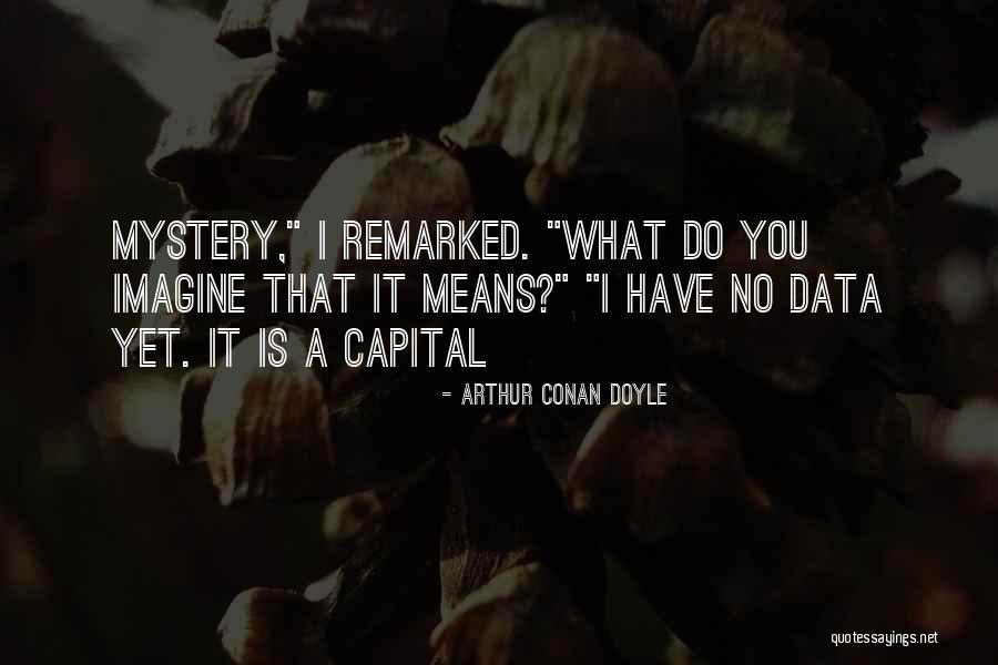 Trasparenza Bancaria Quotes By Arthur Conan Doyle Trasparenza Bancaria Quotes By Arthur Conan Doyle
