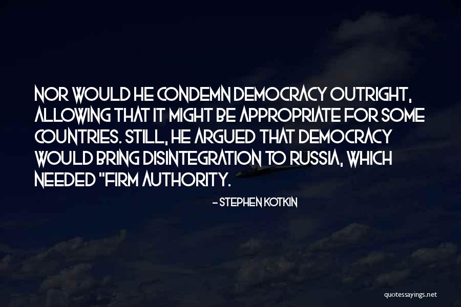 Traspasadas Quotes By Stephen Kotkin Traspasadas Quotes By Stephen Kotkin
