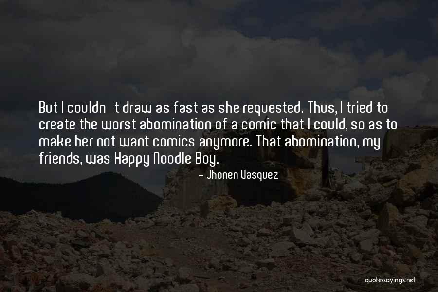 Traspasado De Espinas Quotes By Jhonen Vasquez Traspasado De Espinas Quotes By Jhonen Vasquez