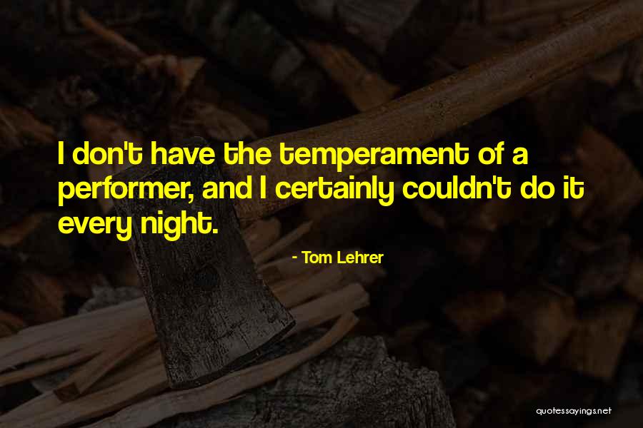 Trataron De Bajarme Quotes By Tom Lehrer Trataron De Bajarme Quotes By Tom Lehrer