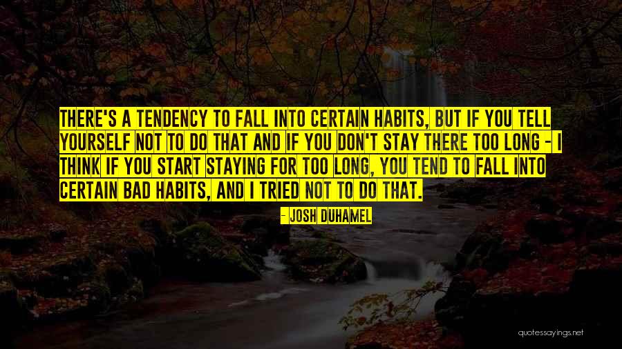 Tratemos Quotes By Josh Duhamel Tratemos Quotes By Josh Duhamel