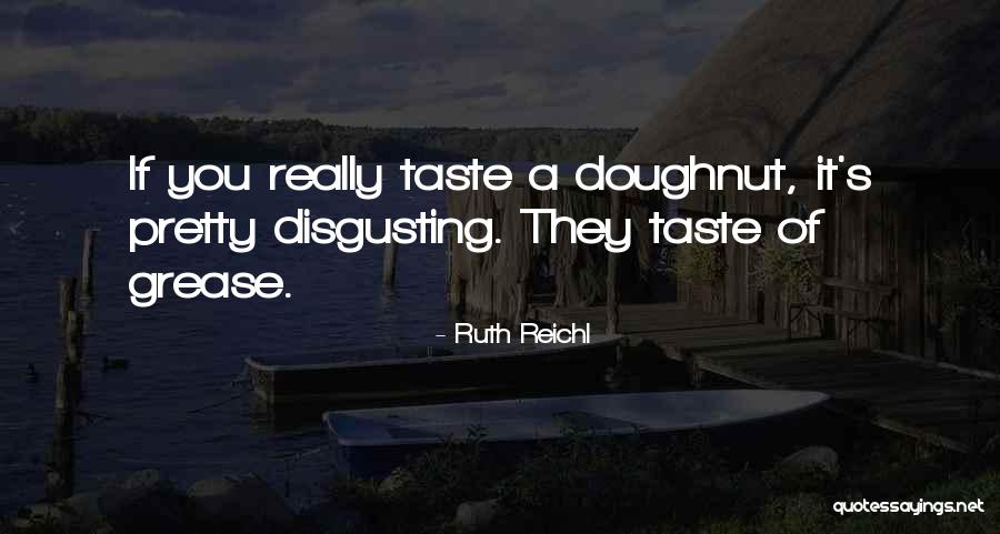 Trattoria Lisina Quotes By Ruth Reichl