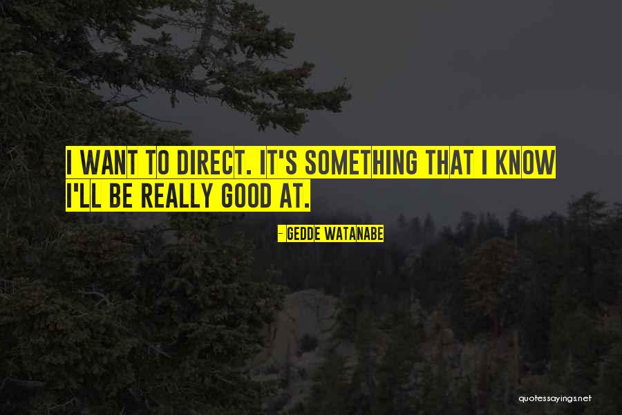 Traub Motorcycle Quotes By Gedde Watanabe Traub Motorcycle Quotes By Gedde Watanabe