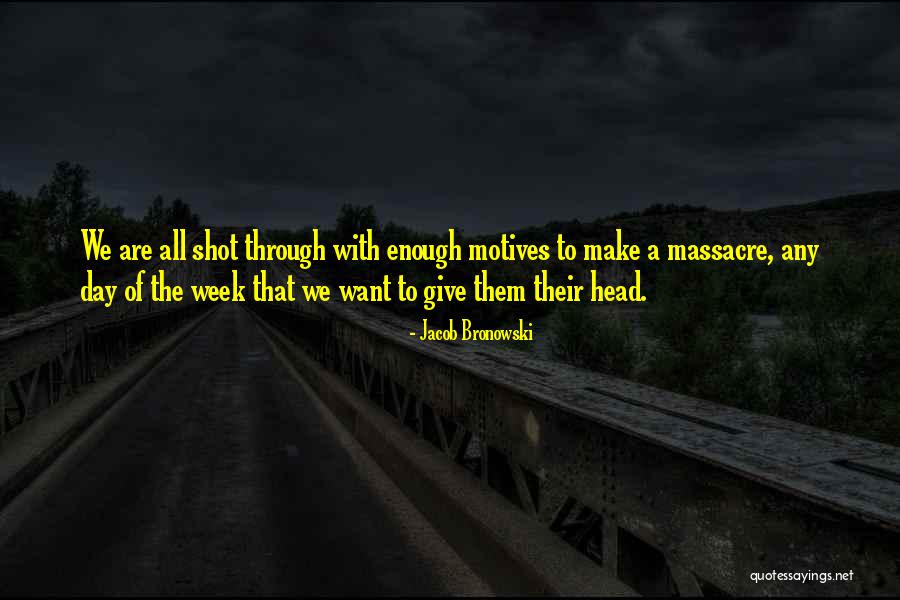Trauden Quotes By Jacob Bronowski Trauden Quotes By Jacob Bronowski