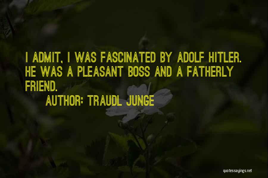 Traudl Junge Quotes 2235901
