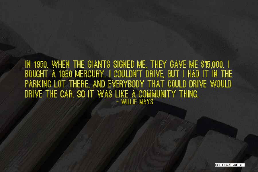 Trauerspiel Von Quotes By Willie Mays Trauerspiel Von Quotes By Willie Mays