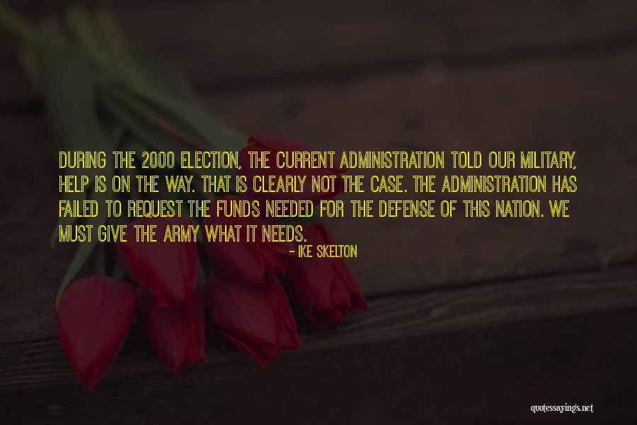 Trauffer Musiker Quotes By Ike Skelton Trauffer Musiker Quotes By Ike Skelton