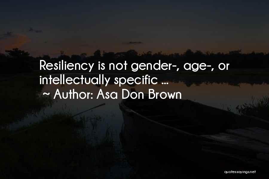 Trauma Recovery Quotes By Asa Don Brown