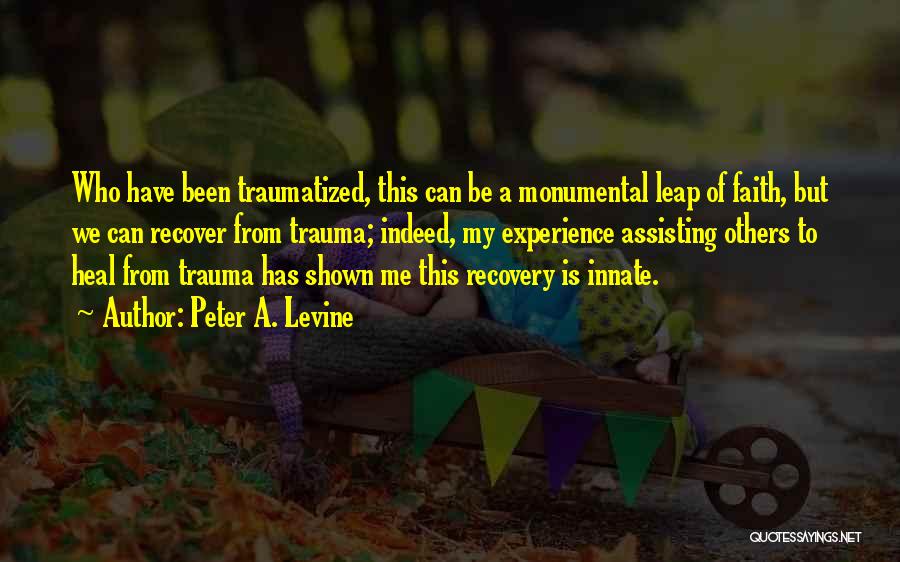 Trauma Recovery Quotes By Peter A. Levine