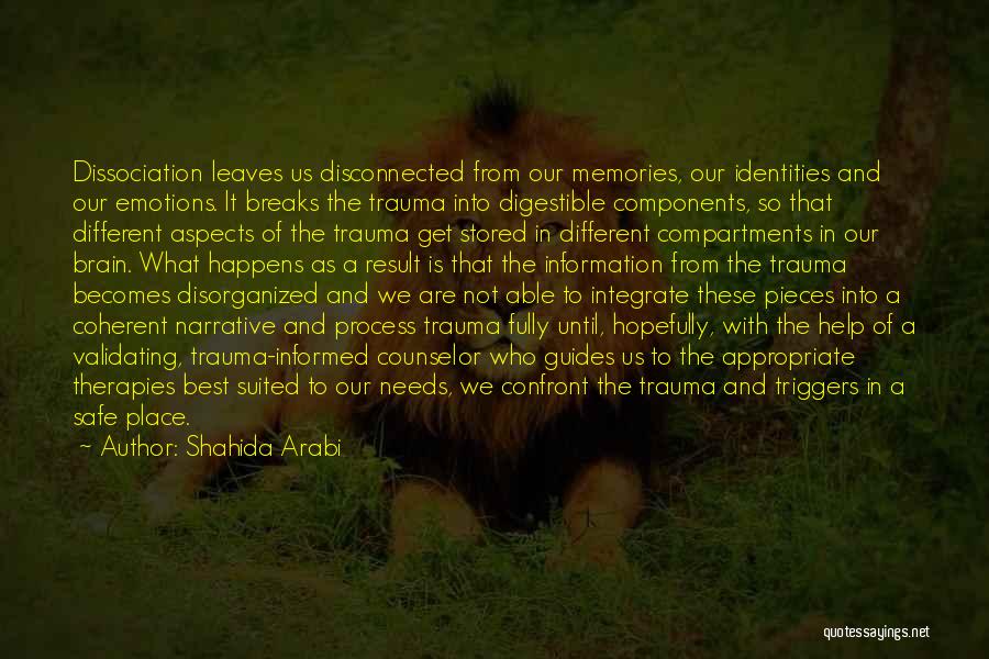 Trauma Recovery Quotes By Shahida Arabi