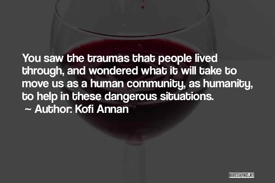 Traumas Quotes By Kofi Annan