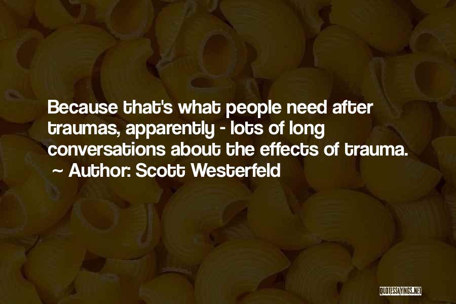 Traumas Quotes By Scott Westerfeld