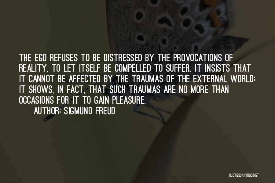 Traumas Quotes By Sigmund Freud