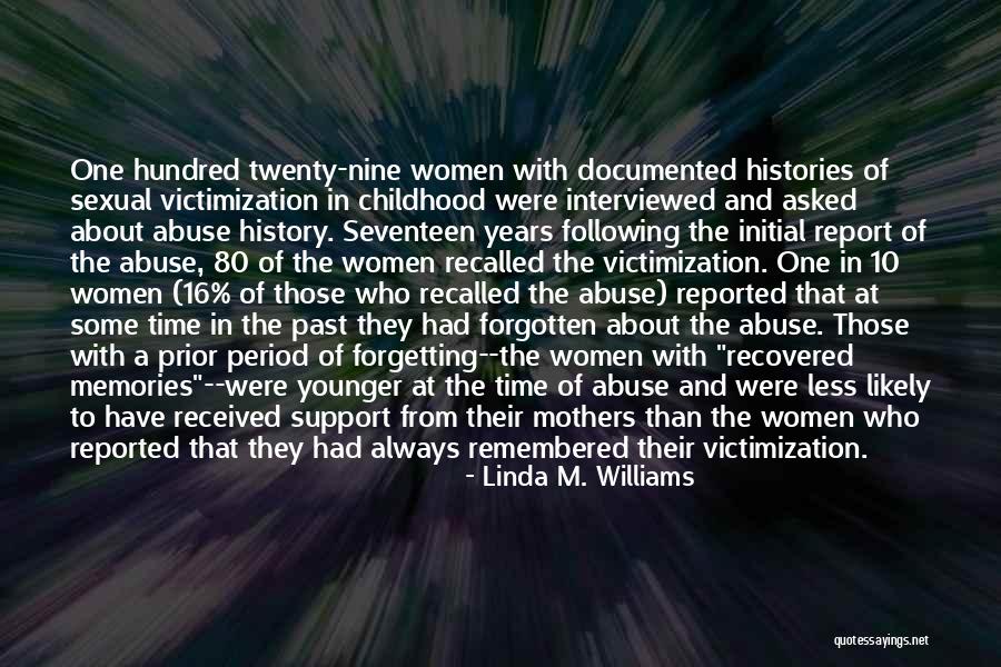 Traumatic Amnesia Quotes By Linda M. Williams Traumatic Amnesia Quotes By Linda M. Williams