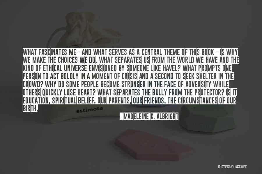 Traumatic Birth Quotes By Madeleine K. Albright Traumatic Birth Quotes By Madeleine K. Albright