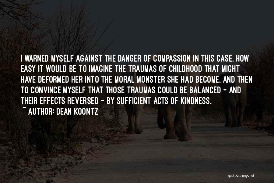 Traumatic Childhood Quotes By Dean Koontz